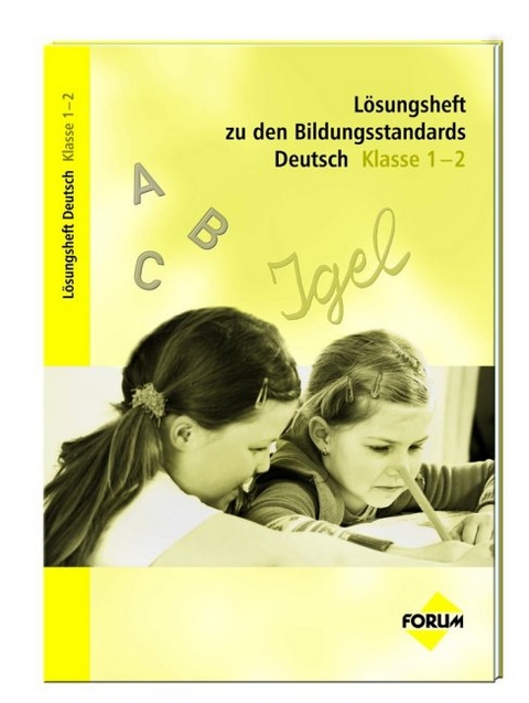 L&ouml;sungsheft zu den Bildungsstandards Deutsch Klasse 1-2