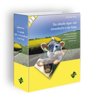 Das aktuelle Agrar- und Umweltrecht in der Praxis