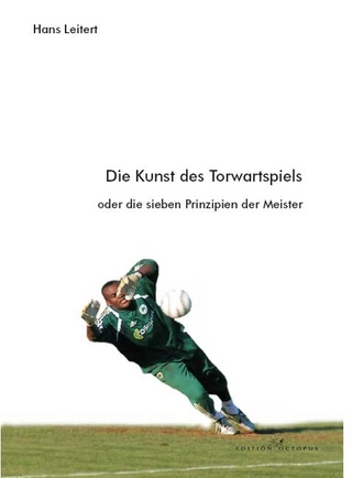 Die Kunst des Torwartspiels