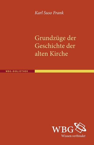 Grundzüge der Geschichte der Alten Kirche