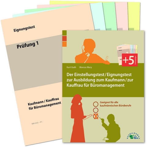 Der Einstellungstest / Eignungstest zur Ausbildung zum Kaufmann / zur Kauffrau f&uuml;r B&uuml;romanagement - Kurt Guth, Marcus Mery
