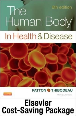 The Human Body in Health and Disease - Text and Elsevier Adaptive Learning and Elsevier Adaptive Quizzing Package - Kevin T Patton, Gary A Thibodeau