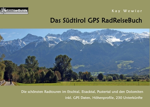Das S&uuml;dtirol GPS RadReiseBuch - Kay Wewior