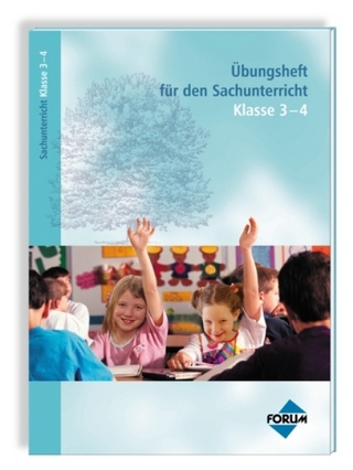 Übungsheft zu den Bildungsstandards Sachunterricht Klasse 3-4