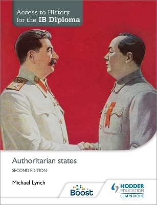 Access to History for the IB Diploma: Authoritarian states Second Edition - Michael Lynch