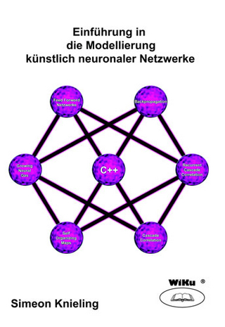 Einführung in die Modellierung künstlich neuronaler Netzwerke