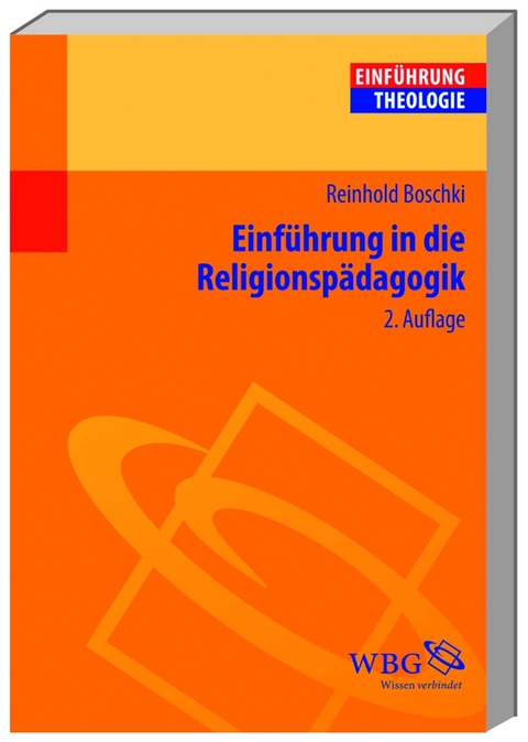 Einf&uuml;hrung in die Religionsp&auml;dagogik - Reinhold Boschki