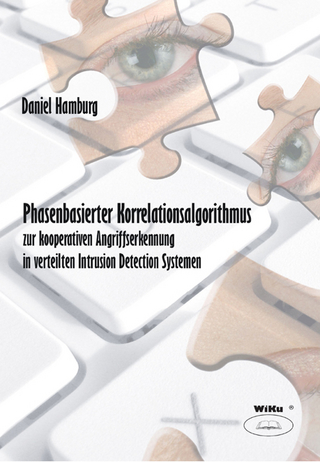 Phasenbasierter Korrelationsalgorithmus zur kooperativen Angriffserkennung in verteilten Intrusion Detection Systemen