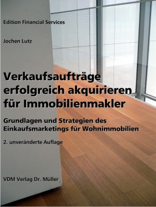 Verkaufsauftr&auml;ge erfolgreich akquirieren f&uuml;r Immobilienmakler - Jochen Lutz