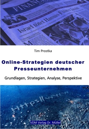 Online-Strategien deutscher Presseunternehmen - Tim Prostka