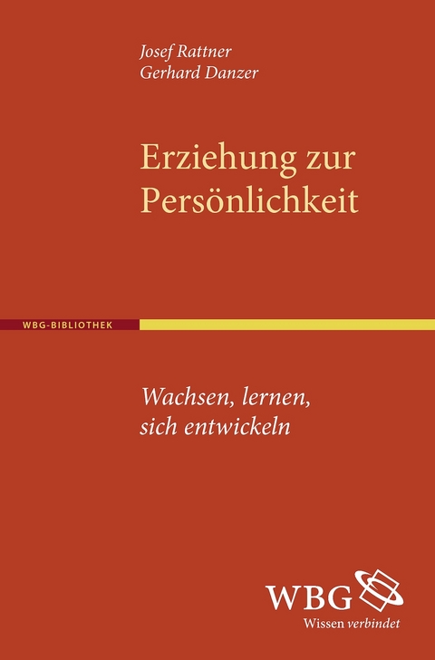 Erziehung zur Pers&ouml;nlichkeit - Josef Rattner, Gerhard Danzer