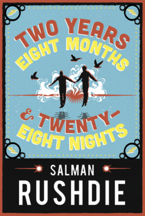 Two Years Eight Months and Twenty-Eight Nights - Salman Rushdie