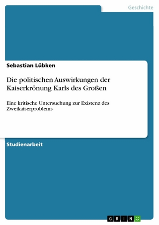 Die politischen Auswirkungen der Kaiserkrönung Karls des Großen