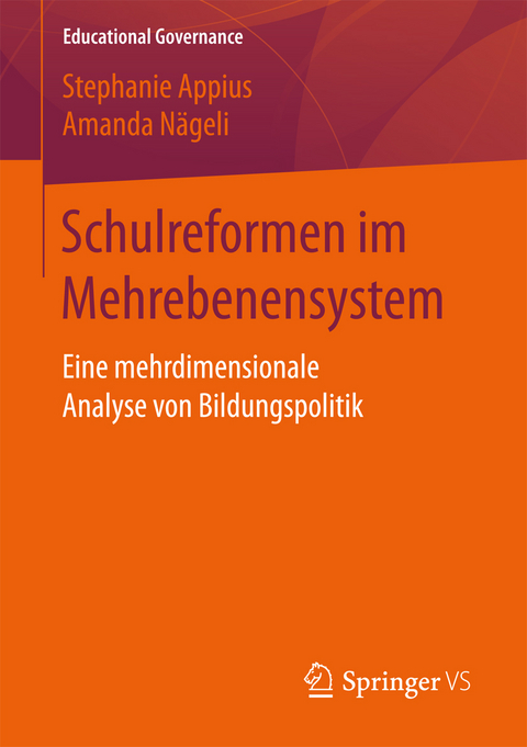 Schulreformen im Mehrebenensystem - Stephanie Appius, Amanda N&auml;geli