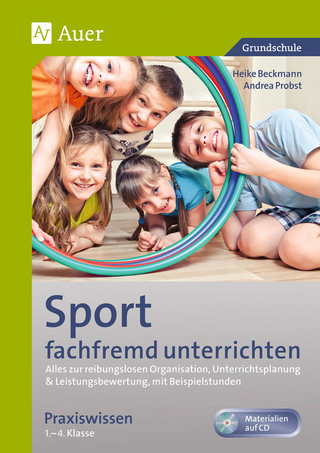 Sport fachfremd unterrichten: Prasiswissen