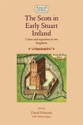 The Scots in Early Stuart Ireland - 