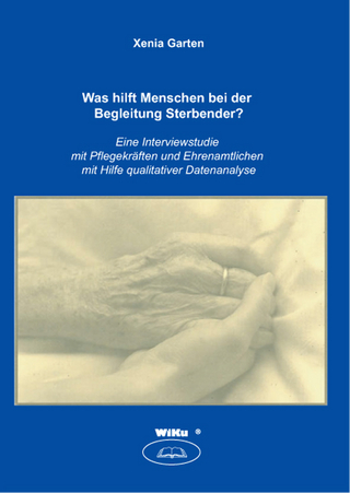 Was hilft Menschen bei der Begleitung Sterbender?