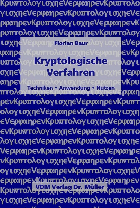 Kryptologische Verfahren - Florian Baur