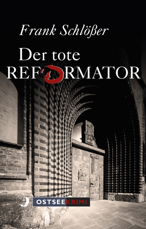 Der tote Reformator - Frank Schl&ouml;&szlig;er