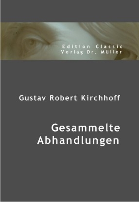 Gustav Robert Kirchhoff - Gustav R Kirchhoff