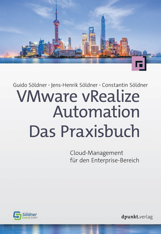 VMware vRealize Automation – Das Praxisbuch