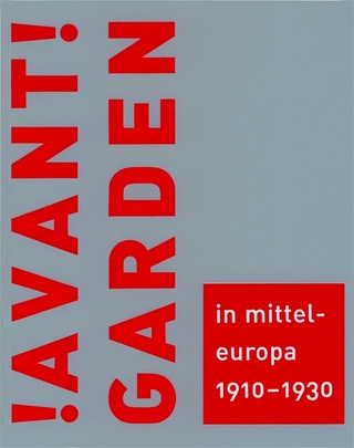 Avantgarden in Mitteleuropa 1910 - 1930