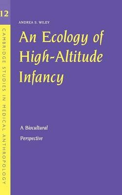 An Ecology of High-Altitude Infancy - Andrea S. Wiley