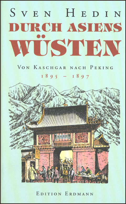 Durch Asiens W&uuml;sten II - Sven Hedin