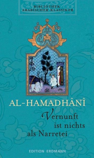 Bibliothek Arabischer Klassiker / Vernunft ist nichts als Narretei