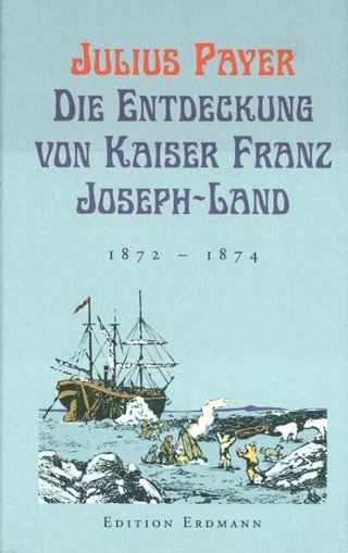 Die Entdeckung von Kaiser-Franz-Joseph-Land