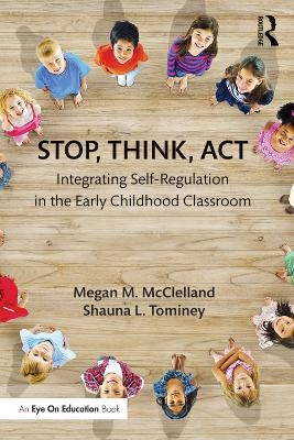 Stop, Think, Act - Megan M. McClelland, Shauna L. Tominey