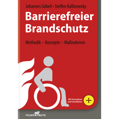 Barrierefreier Brandschutz - Johannes G&ouml;bell, Steffen Kallinowsky