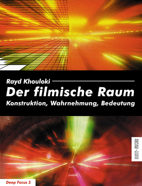 Der filmische Raum - Rayd Khouloki