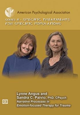 Narrative Processes in Emotion-Focused Therapy for Trauma - Sandra C. Paivio, Lynne Angus