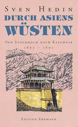 Durch Asiens W&uuml;sten I - Sven Hedin