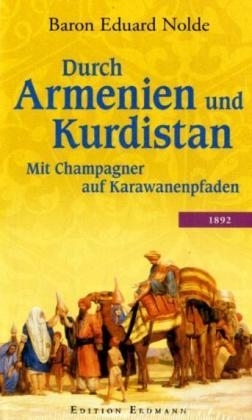 Durch Armenien und Kurdistan - Eduard Baron Nolde