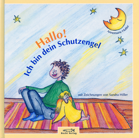 Hallo, ich bin dein Schutzengel - Annemarie Hutter