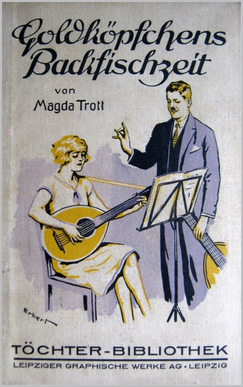 Goldk&ouml;pfchens Backfischzeit - Magda Trott