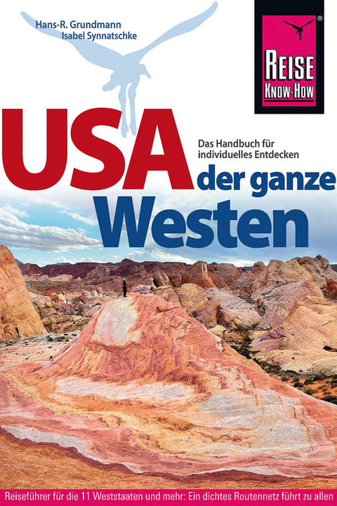 USA &ndash; der ganze Westen Das Handbuch f&uuml;r individuelles Entdecken - Isabel Synnatschke, Hans-R. Grundmann