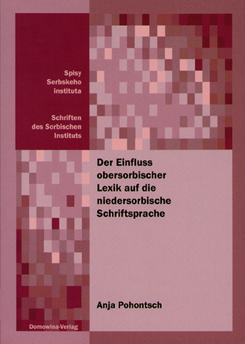 Der Einfluss obersorbischer Lexik auf die niedersorbische Schriftsprache - Anja Pohontsch