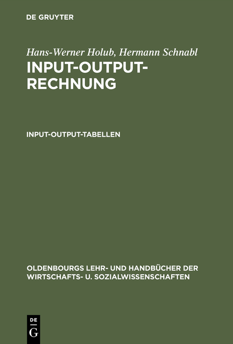 Input-Output-Rechnung: Input-Output-Tabellen - Hans-Werner Holub, Hermann Schnabl