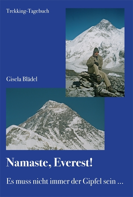 Namaste, Everest! - Gisela Bl&auml;del