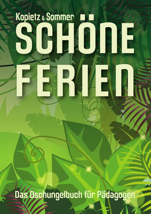 Sch&ouml;ne Ferien - Gerit Kopietz-Sommer, J&ouml;rg Sommer