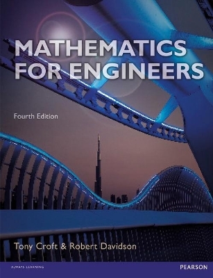 Mathematics for Engineers 4e with MyMathLab Global - Robert Davison, Anthony Croft