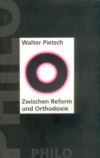 Zwischen Reform und Orthodoxie