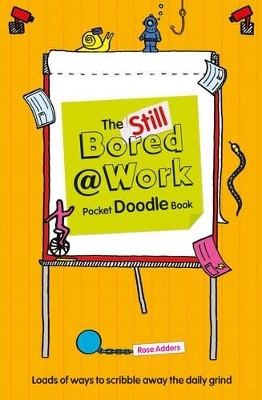 The Still Bored at Work Pocket Doodle Book - Rose Adders