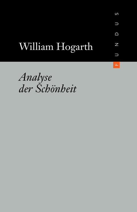 Analyse der Sch&ouml;nheit - William Hogarth