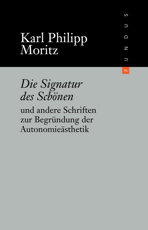 Die Signatur des Sch&ouml;nen - Karl Philipp Moritz