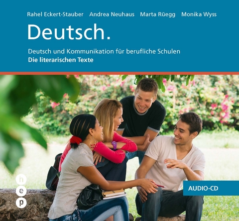 Deutsch.- Audio-CD - Rahel Eckert-Staubert, Andrea Neuhaus, Marta R&uuml;egg, Monika Wyss