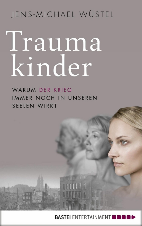 Traumakinder - Jens-Michael W&uuml;stel